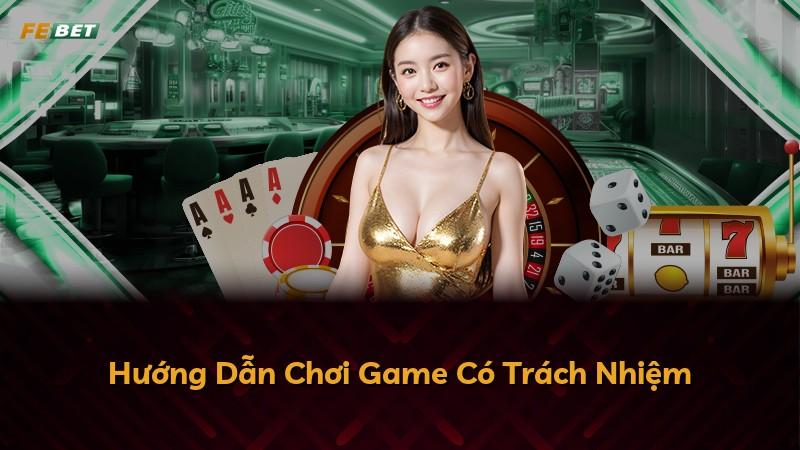 Hướng Dẫn Chơi Game Có Trách Nhiệm