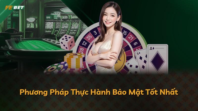 Phương Pháp Thực Hành Bảo Mật Tốt Nhất