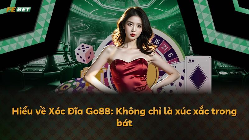 Hiểu về Xóc Đĩa Go88: Không chỉ là xúc xắc trong bát