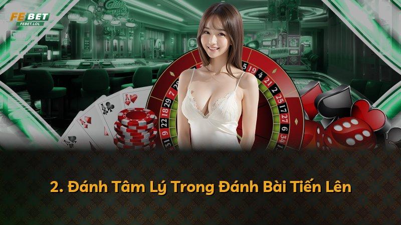 2. Đánh Tâm Lý Trong Đánh Bài Tiến Lên