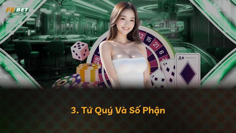 3. Tứ Quý Và Số Phận