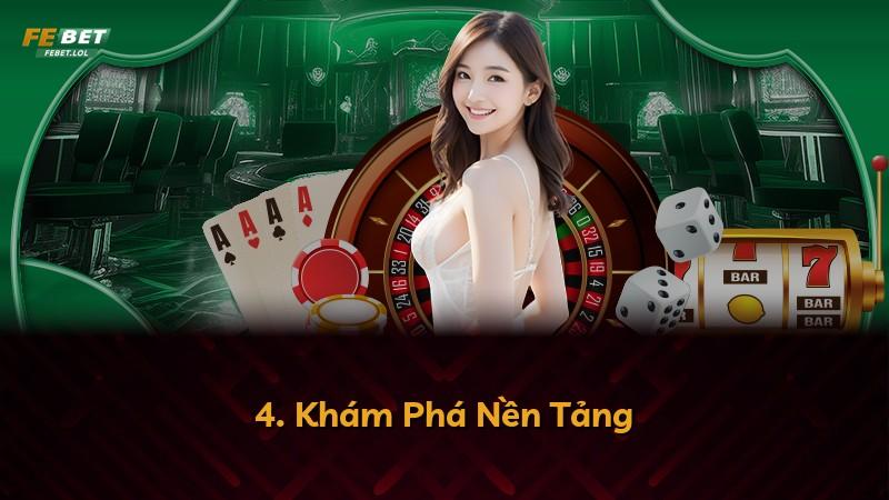4. Khám Phá Nền Tảng