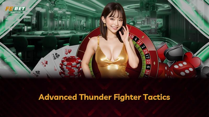 Advanced Thunder Fighter Tactics