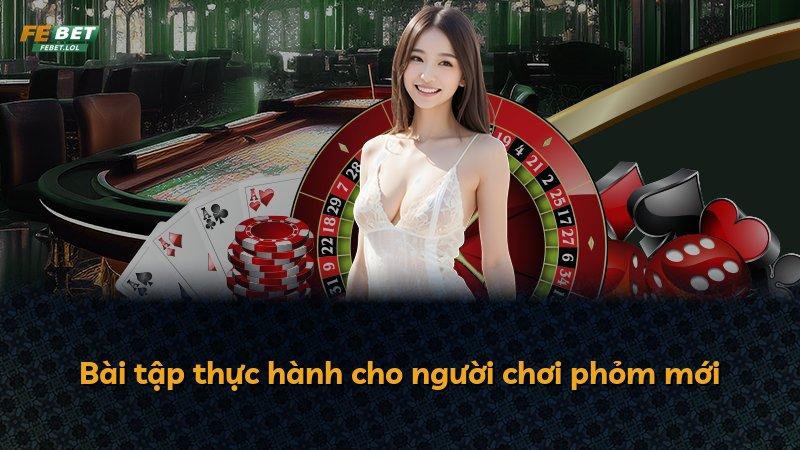 Bài tập thực hành cho người chơi phỏm mới