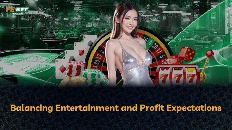 Balancing Entertainment and Profit Expectations
