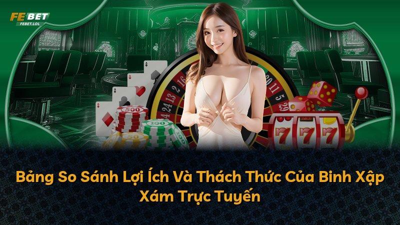 Bảng So Sánh Lợi Ích Và Thách Thức Của Binh Xập Xám Trực Tuyến