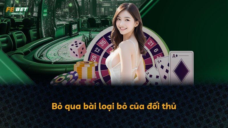 Bỏ qua bài loại bỏ của đối thủ