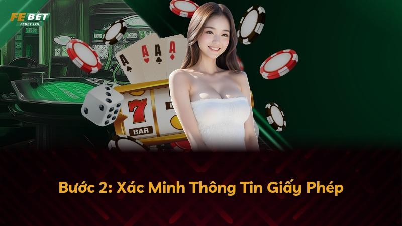 Bước 2: Xác Minh Thông Tin Giấy Phép
