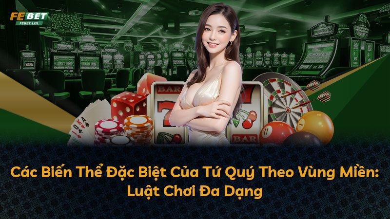 Các Biến Thể Đặc Biệt Của Tứ Quý Theo Vùng Miền: Luật Chơi Đa Dạng