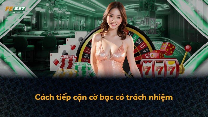 Cách tiếp cận cờ bạc có trách nhiệm