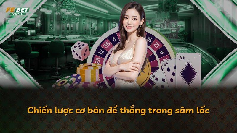 Chiến lược cơ bản để thắng trong sâm lốc