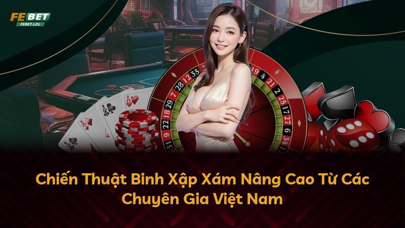 Chiến Thuật Binh Xập Xám Nâng Cao Từ Các Chuyên Gia Việt Nam