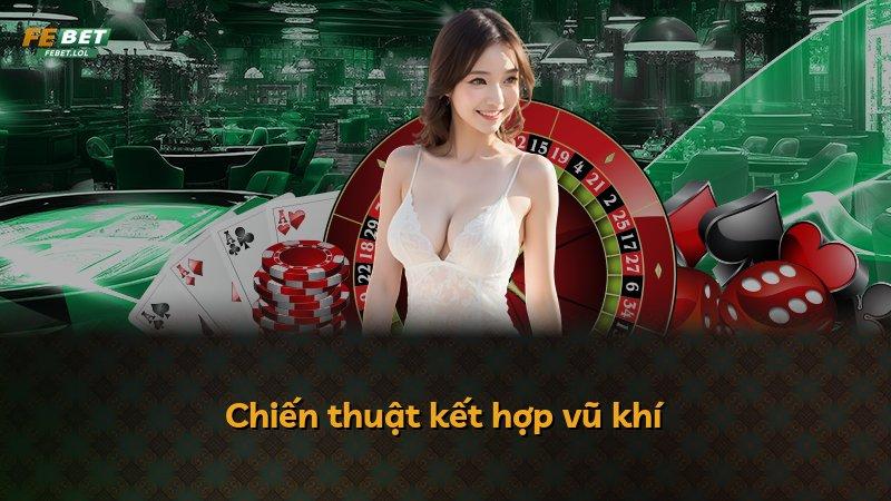 Chiến thuật kết hợp vũ khí