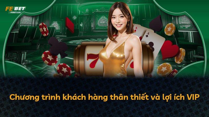 Chương trình khách hàng thân thiết và lợi ích VIP