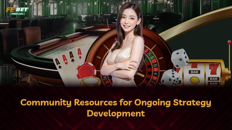 Community Resources for Ongoing Strategy Development