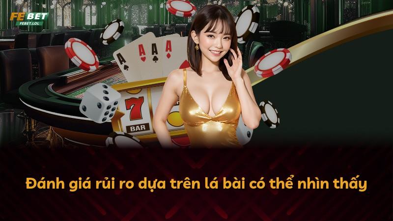 Đánh giá rủi ro dựa trên lá bài có thể nhìn thấy