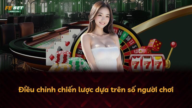 Điều chỉnh chiến lược dựa trên số người chơi