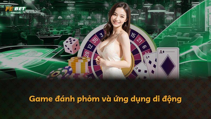 Game đánh phỏm và ứng dụng di động