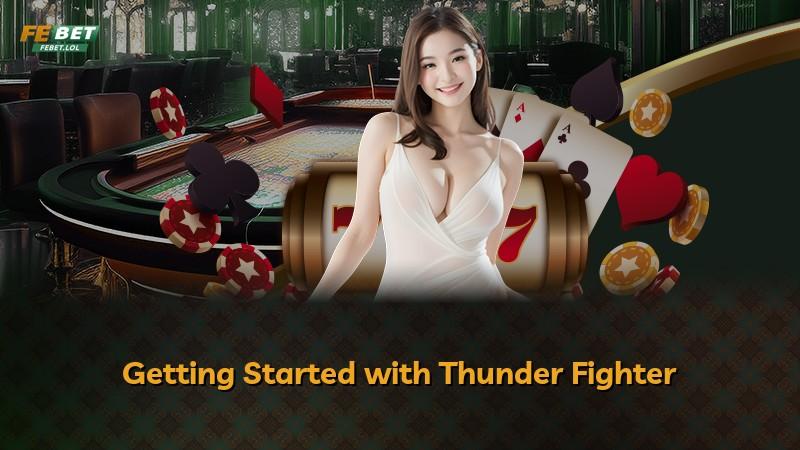 Getting Started with Thunder Fighter