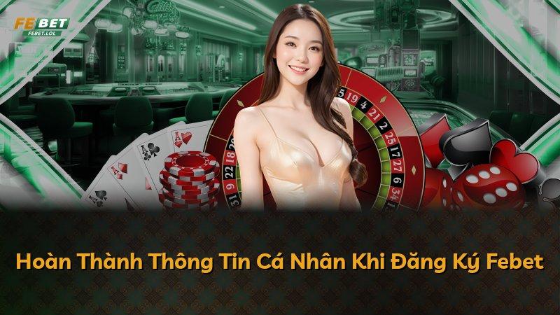 Hoàn Thành Thông Tin Cá Nhân Khi Đăng Ký Febet