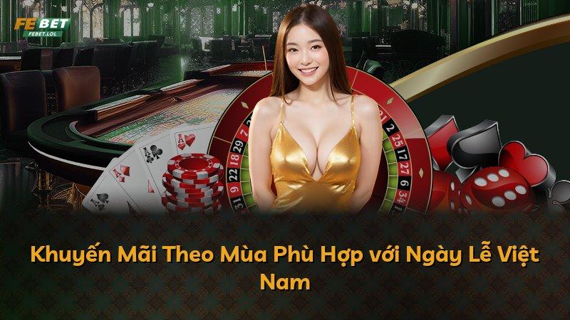 Khuyến Mãi Theo Mùa Phù Hợp với Ngày Lễ Việt Nam