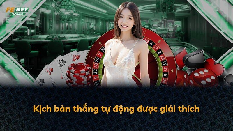 Kịch bản thắng tự động được giải thích