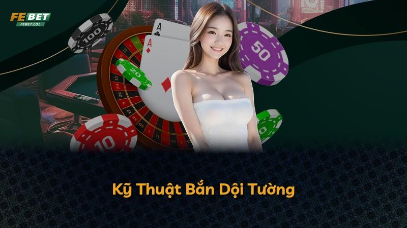 Kỹ Thuật Bắn Dội Tường