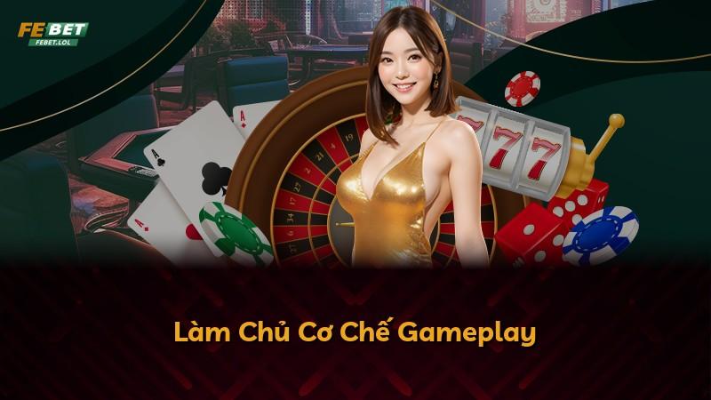 Làm Chủ Cơ Chế Gameplay