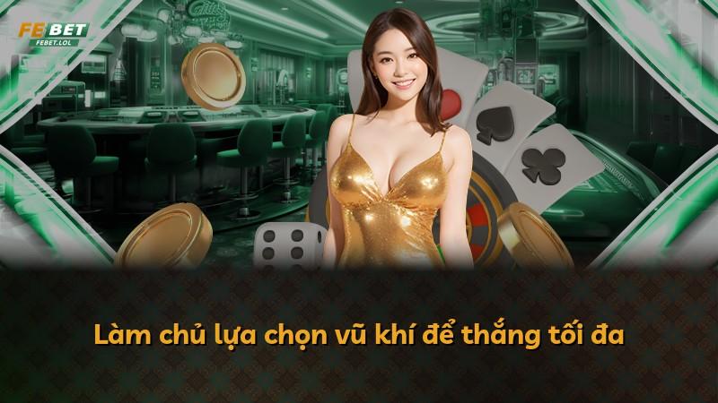 Làm chủ lựa chọn vũ khí để thắng tối đa