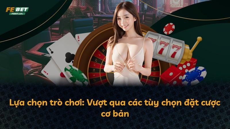 Lựa chọn trò chơi: Vượt qua các tùy chọn đặt cược cơ bản