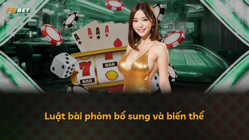 Luật bài phỏm bổ sung và biến thể