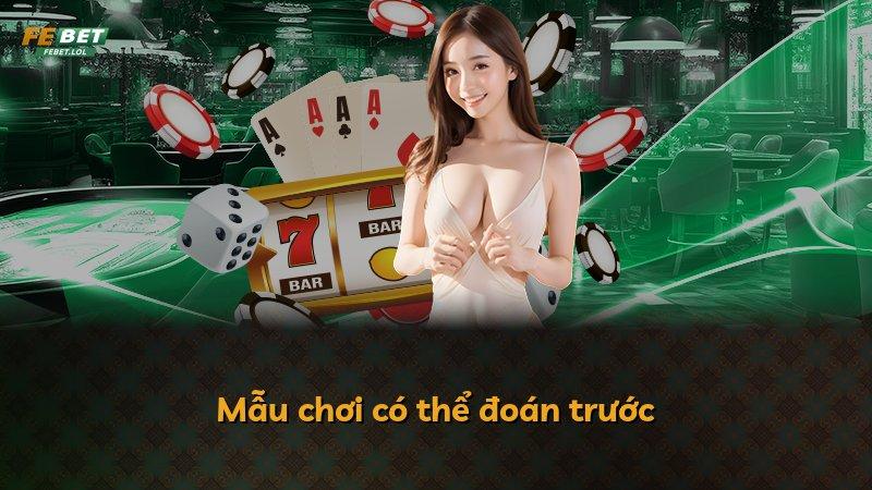 Mẫu chơi có thể đoán trước
