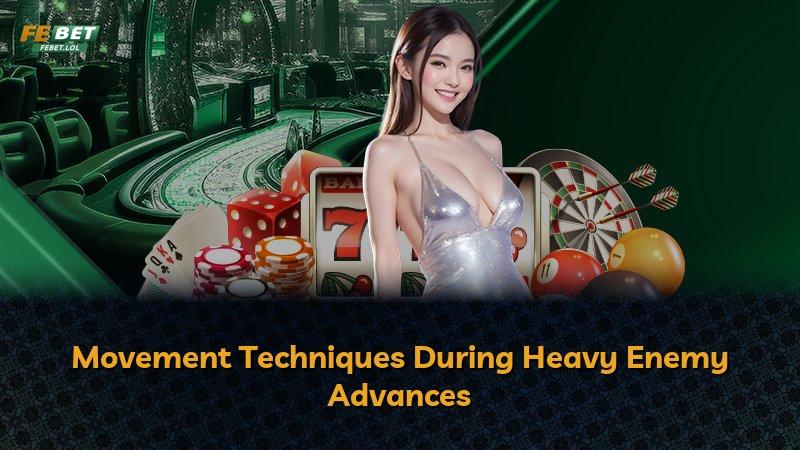 Movement Techniques During Heavy Enemy Advances
