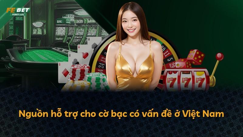 Nguồn hỗ trợ cho cờ bạc có vấn đề ở Việt Nam