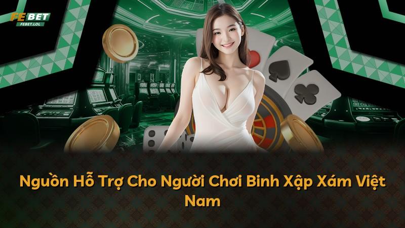 Nguồn Hỗ Trợ Cho Người Chơi Binh Xập Xám Việt Nam