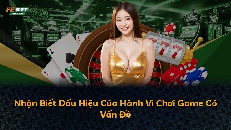 Nhận Biết Dấu Hiệu Của Hành Vi Chơi Game Có Vấn Đề