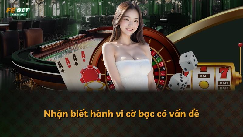 Nhận biết hành vi cờ bạc có vấn đề