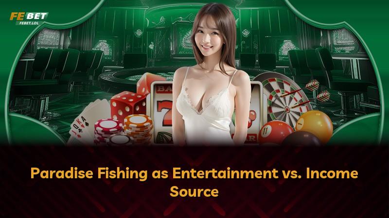 Paradise Fishing as Entertainment vs. Income Source