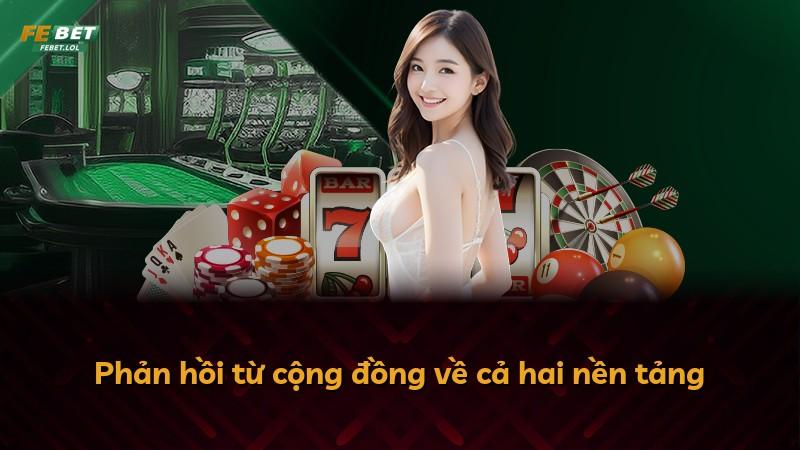 Phản hồi từ cộng đồng về cả hai nền tảng