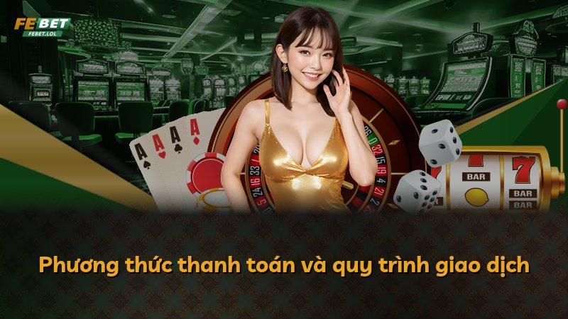Phương thức thanh toán và quy trình giao dịch
