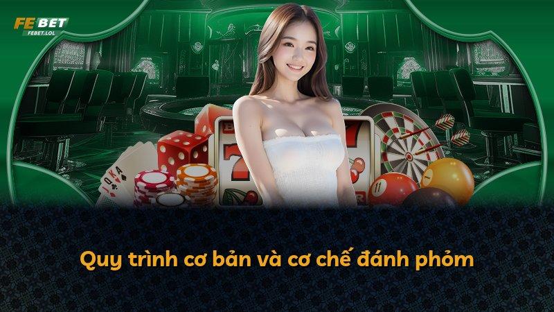 Quy trình cơ bản và cơ chế đánh phỏm