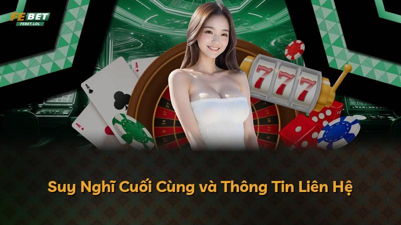 Suy Nghĩ Cuối Cùng và Thông Tin Liên Hệ