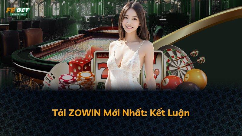 Tải ZOWIN Mới Nhất: Kết Luận