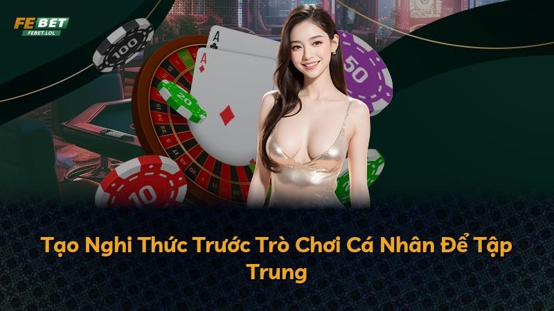 Tạo Nghi Thức Trước Trò Chơi Cá Nhân Để Tập Trung