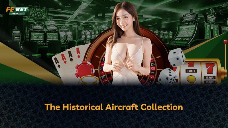 The Historical Aircraft Collection