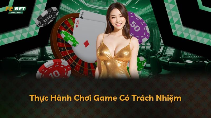 Thực Hành Chơi Game Có Trách Nhiệm