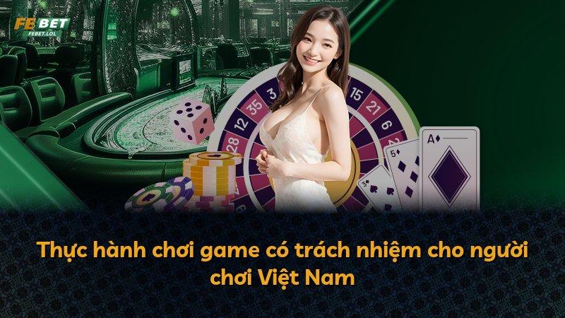 Thực hành chơi game có trách nhiệm cho người chơi Việt Nam
