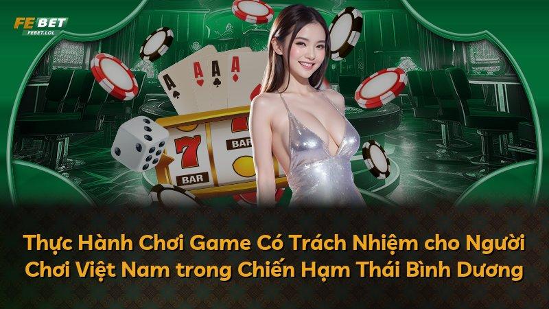 Thực Hành Chơi Game Có Trách Nhiệm cho Người Chơi Việt Nam trong Chiến Hạm Thái Bình Dương