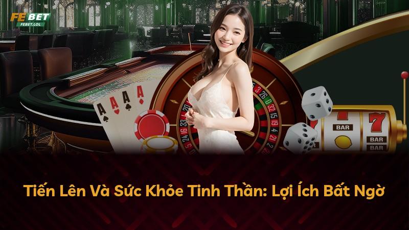 Tiến Lên Và Sức Khỏe Tinh Thần: Lợi Ích Bất Ngờ