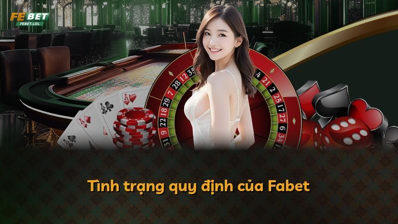 Tình trạng quy định của Fabet